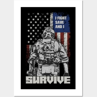 US Soldier & Veteran: I Fight, Save And I Survive Posters and Art